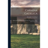 Carmina Gadelica: Hymns and Incantations With Illustrative Notes on Words, Rites, and Customs, Dyin - Paperback