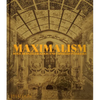 Maximalism: Bold, Bedazzled, Gold, and Tasseled Interiors - Hardcover