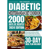 The Complete Diabetic Mediterranean Diet Cookbook: 2000 Days of Quick, Easy, Delicious, and Healthy Recipes for Prediabetes, Diabetes, Type 2 Diabetes - Paperback