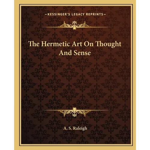 The Hermetic Art On Thought And Sense - Paperback