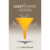 The Leaky Funnel: Earn more customers by aligning Sales and Marketing to the way businesses buy - Paperback