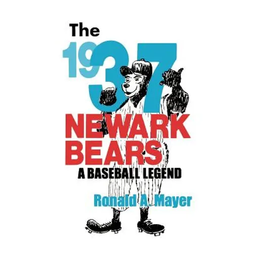The 1937 Newark Bears: A Baseball Legend - Paperback