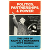 Politics, Partnerships, & Power: The Lives of Ralph E. and Marguerite Stitt Church - Paperback