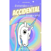 Emmie and the Accidental Unicorn - Paperback