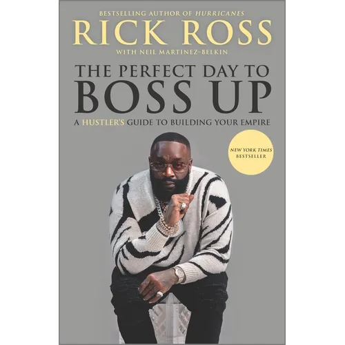 The Perfect Day to Boss Up: A Hustler's Guide to Building Your Empire - Hardcover
