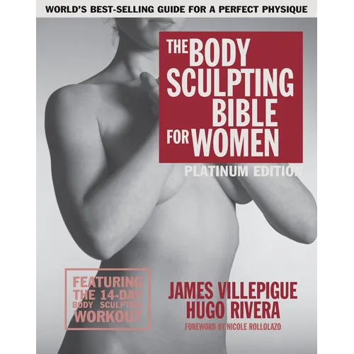 The Body Sculpting Bible for Women, Fourth Edition: The Ultimate Women's Strength Training Guide Guaranteed to Help You Get Toned & Burn Fat - Paperback