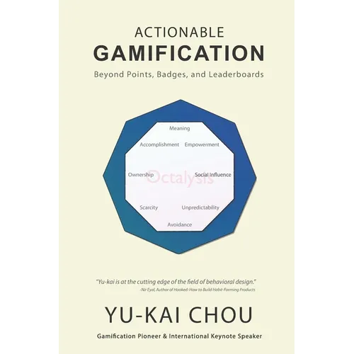 Actionable Gamification: Beyond Points, Badges and Leaderboards - Paperback