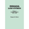 Indiana Land Entries. Volume I: Cincinnati District, 1801-1840 - Paperback