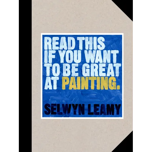 Read This If You Want to Be Great at Painting - Paperback