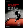 El Ruido de Las Cosas Al Caer / The Sound of Things Falling = The Sound of Things Falling - Paperback