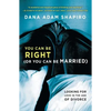 You Can Be Right (or You Can Be Married): Looking for Love in the Age of Divorce - Paperback