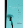 Conceptualisms: The Anthology of Prose, Poetry, Visual, Found, E- & Hybrid Writing as Contemporary Art - Paperback