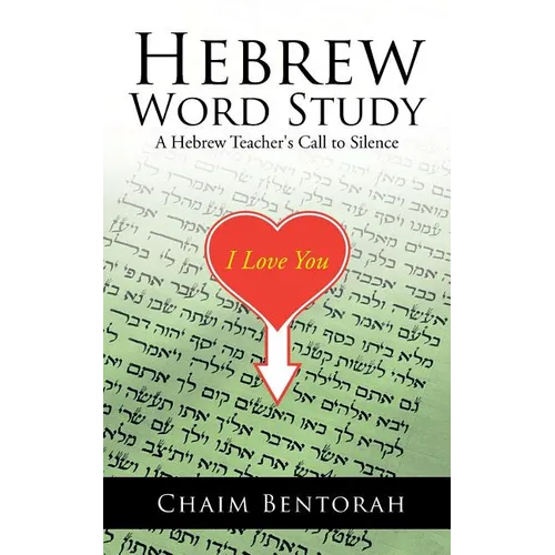 Hebrew Word Study: A Hebrew Teacher's Call to Silence - Paperback