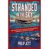 Stranded in the Sky: The Untold Story of Pan Am Luxury Airliners Trapped on the Day of Infamy - Hardcover