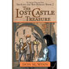 The Lost Castle Treasure: Sir Kaye the Boy Knight Book 2 - Paperback