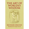 The Art of Worldly Wisdom - Paperback