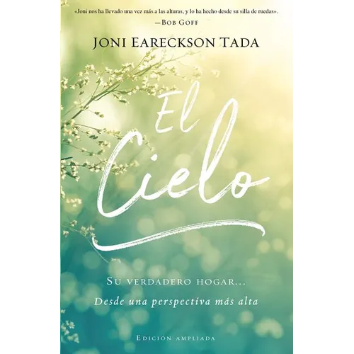 El El Cielo: Tu Verdadero Hogar... Desde Una Perspectiva M��s Alta - Paperback