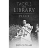 Tackle the Library - Plato: Philosophy for the Curious - Paperback