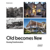 Old Becomes New: Housing Transformation - Hardcover