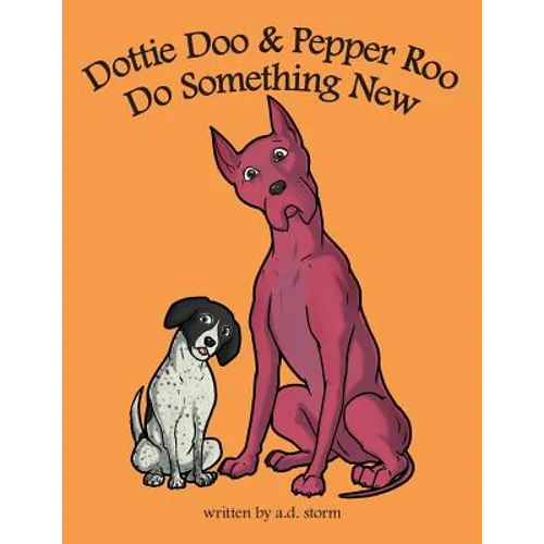 Dottie Doo & Pepper Roo Do Something New - Paperback