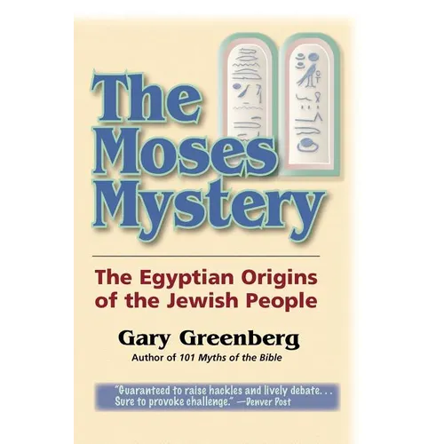 The Moses Mystery: The Egyptian Origins of the Jewish People - Paperback
