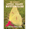 Ms. Carrie's Little Yellow Butterflies - Hardcover