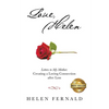 Love, Helen: Letters to My Mother: Creating a Loving Connection after Loss - Paperback