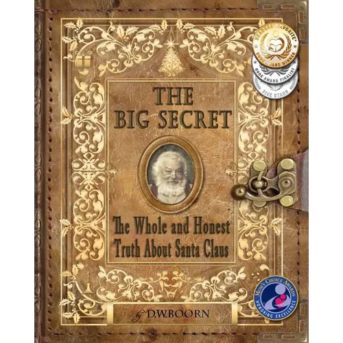 The Big Secret: The Whole and Honest Truth About Santa Claus - Paperback