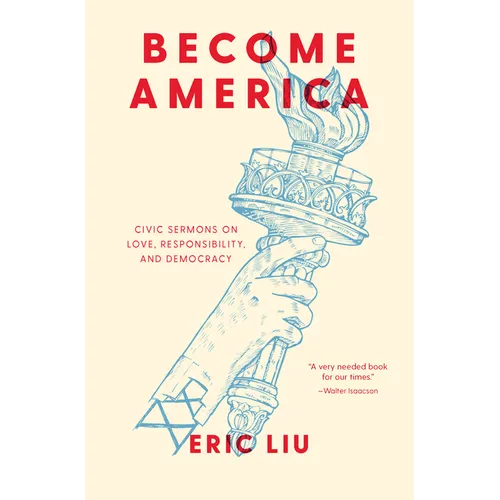 Become America: Civic Sermons on Love, Responsibility, and Democracy - Hardcover