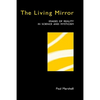 The Living Mirror: Images of Reality in Science and Mysticism - Paperback