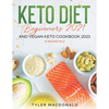 Keto Diet Beginners 2021 AND Vegan Keto Cookbook 2021: (2 Books IN 1) - Paperback