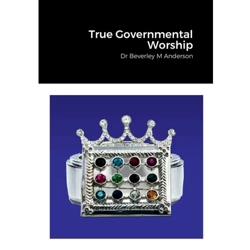 True Governmental Worship - Paperback