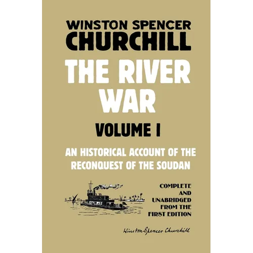The River War Volume 1: An Historical Account of the Reconquest of the Soudan - Paperback