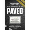 Paved: The Complete Navigated Guide to Succeed In the Music Industry - Hardcover