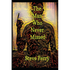 The Man Who Never Missed - Paperback