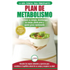 Plan de metabolismo: Recetas de dieta para principiantes Guía para restaurar su energía y acelerar su metabolismo para perder peso (Libro en español / - Paperback