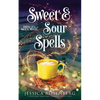 Sweet and Sour Spells: Baking Up a Magical Midlife, book 4 (Baking Up a Magical Midlife, Paranormal Women's Fiction Series) - Paperback