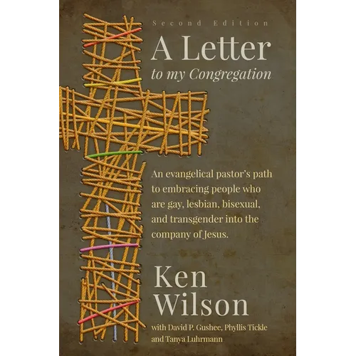 A Letter to My Congregation, Second Edition: An evangelical pastor's path to embracing people who are gay, lesbian, bisexual and transgender into the - Paperback