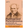 Parerga and Paralipomena: A Collection of Philosophical Essays - Hardcover
