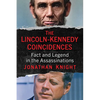The Lincoln-Kennedy Coincidences: Fact and Legend in the Assassinations - Paperback