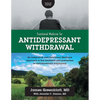 Functional Medicine for Antidepressant Withdrawal: An integrative and Functional Medicine approach to the treatment and prevention of antidepressant w - Paperback