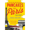 Pancakes in Paris: Living the American Dream in France - Paperback