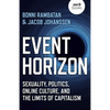 Event Horizon: Sexuality, Politics, Online Culture, and the Limits of Capitalism - Paperback