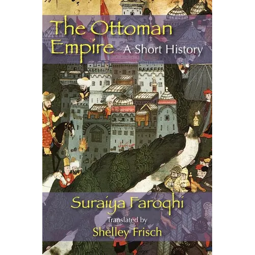 The Ottoman Empire: A Short History - Paperback