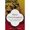 Near Christianity: How Journeys Along Jewish-Christian Borders Saved My Faith in God - Paperback