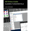 HP Prime Guide Algebra Fundamentals: HP Prime Revealed and Extended - Paperback
