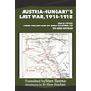 Austria-Hungary's Last War, 1914-1918 Vol 3 (1915): From the Capture of Brest-Litowsk to the End of the Year - Paperback