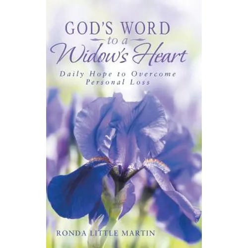 God's Word to a Widow's Heart: Daily Hope to Overcome Personal Loss - Hardcover