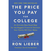 The Price You Pay for College: An Entirely New Road Map for the Biggest Financial Decision Your Family Will Ever Make - Paperback