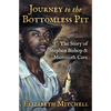 Journey to the Bottomless Pit: The Story of Stephen Bishop & Mammoth Cave - Paperback
